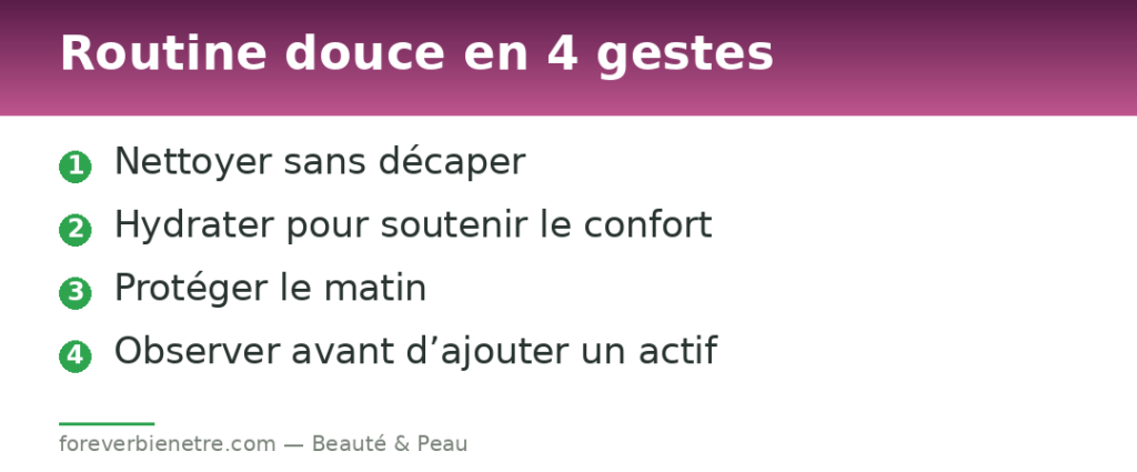 Routine douce en 4 gestes