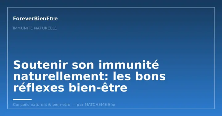 Immunité durable: intestin, défenses innées et équilibre au quotidien