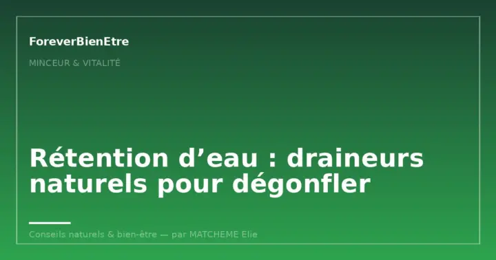 Rétention d’eau : draineurs naturels pour dégonfler