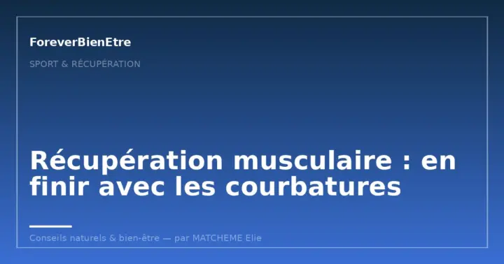 Récupération musculaire : en finir avec les courbatures