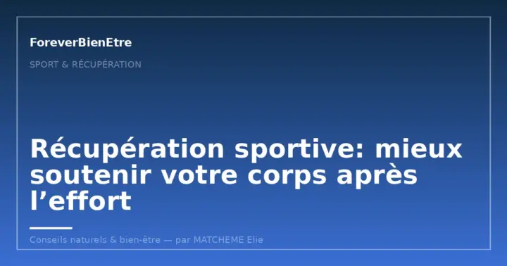 Récupération sportive, prévention des blessures et nutrition musculaire: la routine réaliste à adopter